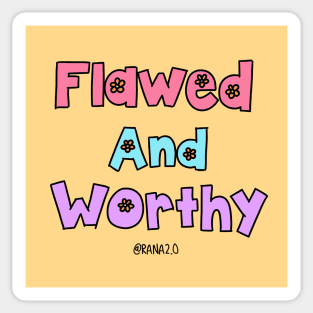 Flawed and Worthy Sticker